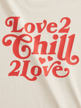 Load image into Gallery viewer, NATURAL LOVE 2 CHILL 2 LOVE UNISEX TSHIRT