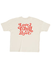 Load image into Gallery viewer, NATURAL LOVE 2 CHILL 2 LOVE UNISEX TSHIRT
