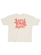 Load image into Gallery viewer, NATURAL LOVE 2 CHILL 2 LOVE UNISEX TSHIRT