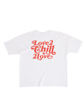 Load image into Gallery viewer, WHITE LOVE 2 CHILL 2 LOVE UNISEX TSHIRT
