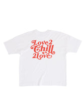 Load image into Gallery viewer, WHITE LOVE 2 CHILL 2 LOVE UNISEX TSHIRT