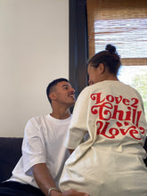Load image into Gallery viewer, NATURAL LOVE 2 CHILL 2 LOVE UNISEX TSHIRT